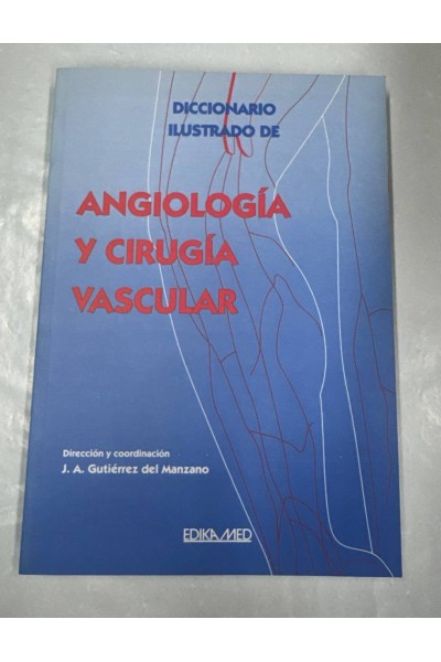 Diccionario ilustrado de angiología y cirugía vascular